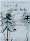 Le cerf sans bois - 