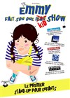 Emmy fait son one Kid show - 