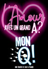 L'amour avec un grand A ? Mon Q ! - 