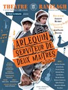 Arlequin serviteur de deux maîtres - 