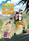 Rencard en Terre Inconnue - 