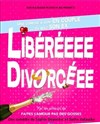 Libérée, divorcée - 