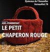 Le petit chaperon rouge - 