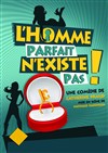 L'homme parfait n'existe pas - 