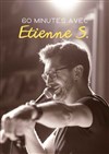 Etienne S dans 60 minutes avec Etienne S - 