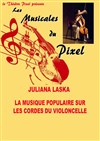 Juliana Laska | Les Musicales du Pixel - 