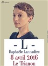 L - Raphaële Lannadère + 1ère partie: Gael Faure - 