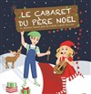 Le Cabaret du Père Noël - 