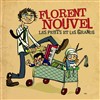 Florent nouvel : les petits et les grands - 