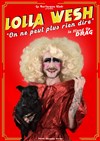 Lolla Wesh dans Stand up drag - 