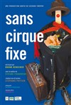 Sans cirque fixe - 