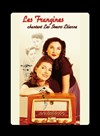 Les frangines chantent les soeurs Etienne - 