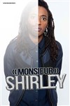 Shirley Souagnon dans Monsieur Shirley - 