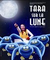 Tara sur la lune - 