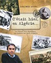 C'était hier en Algérie... | Nuit de l'Histoire - 