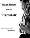 Miguel Linares | Te lleva el aire - 