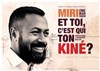 Miri dans Et toi, c'est qui ton kiné ? - 