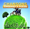 Arokana : chansons, singeries, et poésie | 1ère partie : Gyraf - 