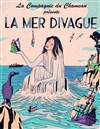 La mer divague - 