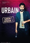 Urbain dans Saison 1 Episode 1 - 