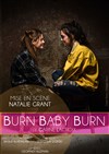 Burn Baby Burn - 