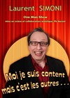 Laurent Simoni dans Moi je suis content mais c'est les autres... - 