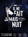 Il ne fait jamais nuit - 