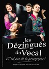 Les Dézingués du vocal dans C'est pas de la prosopopée ! - 