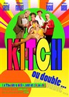 Kitch ou double - 