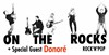 On the rocks + Special Guest Donoré - 