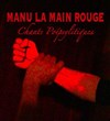 Manu la main rouge, Chants Poépsylitiques - 