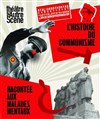 L'histoire du communisme racontée aux malades mentaux - 