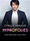 Cyrille Arnaud dans Hypnofolies - 