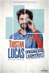 Tristan Lucas dans Français content - 