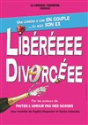 Libéréeee Divorcéee - 