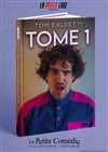 Tom Baldetti dans Tome 1 - 