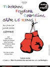 Tchekhov, Feydeau, Courteline, sur le Ring - 