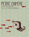 Petite Chimère - 