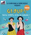 Gloups, notre corps drôle de mélodie - 