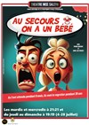 Au secours on a un bébé ! - 