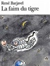 La Faim du tigre, extraits - 