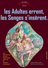 les Adultes errent, les Songes s'insèrent - 