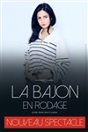 La Bajon | nouveau spectacle en rodage - 