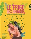 Le frigo des gringos - 