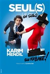 Karim Mendil dans Seul(s) - 