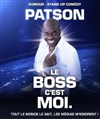 Patson dans Le boss c'est moi - 