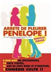 Arrête de pleurer, Pénélope ! - 