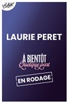 Laurie Peret dans À bientôt quelque part | En rodage - 