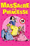 Massacre à la princesse - 