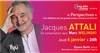 Perspectives : Jacques Attali en conversation avec Marc Welinski - 